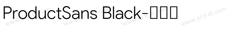 ProductSans Black字体转换 ProductSans Black字体转换